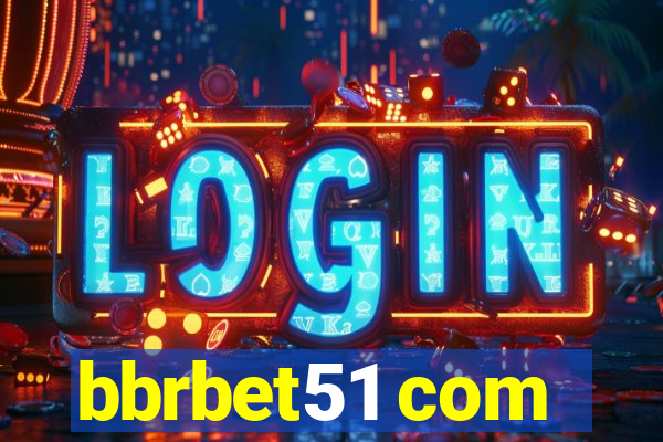 bbrbet51 com